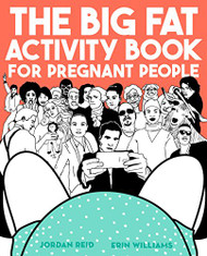 Big Fat Activity Book for Pregnant People