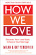 How We Love Expanded Edition: Discover Your Love Style Enhance Your Marriage