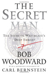 Secret Man: The Story of Watergate's Deep Throat