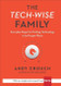 Tech-Wise Family: Everyday Steps for Putting Technology in Its Proper Place