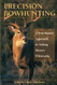 Precision Bowhunting: A Year-Round Approach to Taking Mature Whitetails