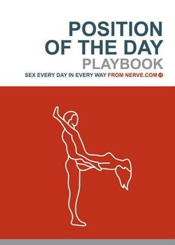 Position of the Day Playbook: Sex Every Day in Every Way