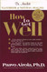 How to Get Well: Dr. Airola's Handbook of Natural Healing