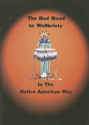 Red Road to Wellbriety: In The Native American Way