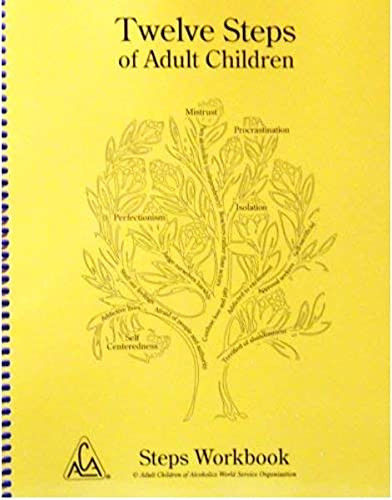 Twelve Steps of Adult Children Steps Workbook