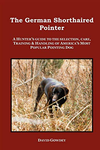 German Shorthaired Pointer: a Hunter's Guide