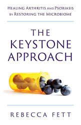 Keystone Approach: Healing Arthritis and Psoriasis by Restoring the Microbiome