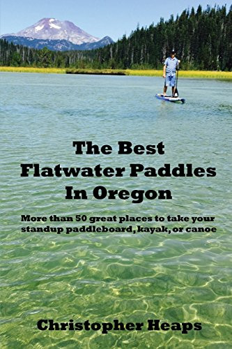 Best Flatwater Paddles in Oregon