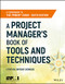 Project Manager's Book of Tools and Techniques