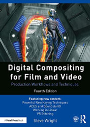 Digital Compositing for Film and Video: Production Workflows and Techniques