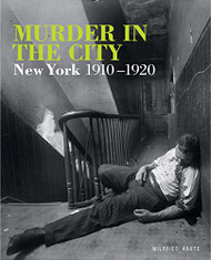 Murder in the City: New York 1910-1920