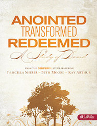 Anointed Transformed Redeemed - Bible Study Book: A Study of David