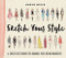Sketch Your Style: A Guided Sketchbook for Drawing Your Dream Wardrobe