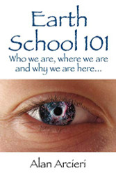 Earth School 101: Who we are where we are and why we are here...