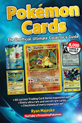 Pokemon Cards: The Unofficial Ultimate Collector's Guide