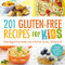 201 Gluten-Free Recipes for Kids