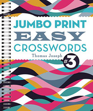 Jumbo Print Easy Crosswords #3 (Large Print Crosswords)