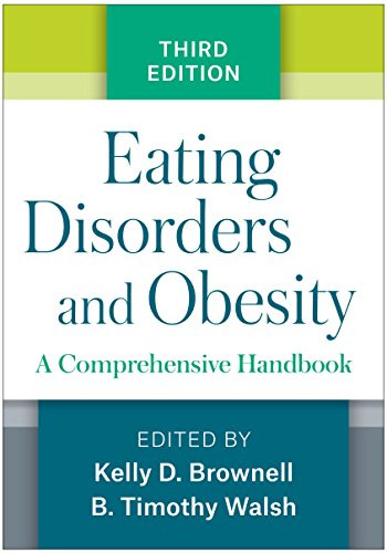Eating Disorders and Obesity : A Comprehensive Handbook