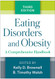 Eating Disorders and Obesity : A Comprehensive Handbook