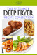 Ultimate Deep Fryer Recipe Collection