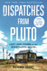 Dispatches from Pluto: Lost and Found in the Mississippi Delta