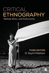 Critical Ethnography: Method Ethics and Performance