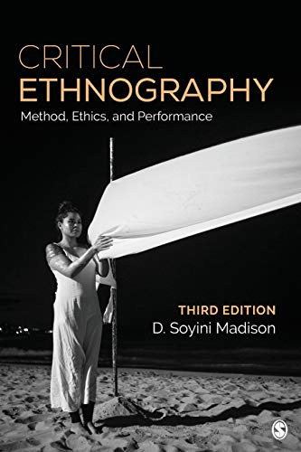Critical Ethnography: Method Ethics and Performance
