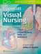 Lippincott Visual Nursing: A Guide to Clinical Diseases Skills and Treatments