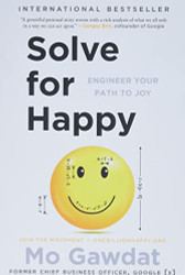 Solve for Happy: Engineer Your Path to Joy