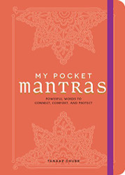My Pocket Mantras: Powerful Words to Connect Comfort and Protect