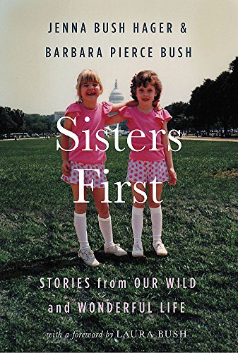 Sisters First: Stories from Our Wild and Wonderful Life