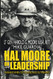 Hal Moore on Leadership: Winning when Outgunned and Outmanned