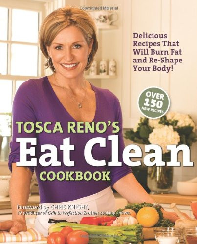 Tosca Reno's Eat Clean Cookbook