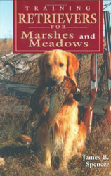 Training Retrievers for the Marshes and Meadows