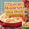 Great Minnesota Hot Dish: Your Cookbook for Classic Comfort Food