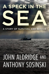 Speck in the Sea: A Story of Survival and Rescue