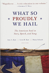 What So Proudly We Hail: The American Soul in Story Speech and Song