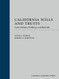 California Wills and Trusts: Cases Statutes Problems and Materials