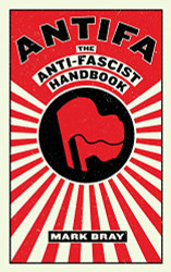 Antifa: The Anti-Fascist Handbook