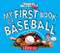 My First Book of Baseball: A Rookie Book