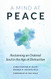 Mind at Peace: Reclaiming an Ordered Soul in the Age of Distraction