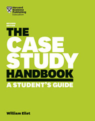 Case Study Handbook Revised Edition: A Student's Guide