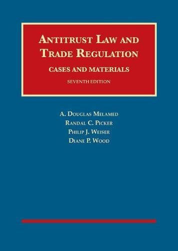 Antitrust Law and Trade Regulation Cases and Materials