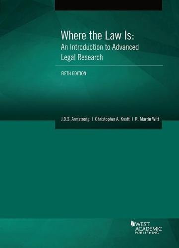 Where the Law Is: An Introduction to Advanced Legal Research 5th
