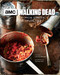 Walking Dead: The Official Cookbook and Survival Guide
