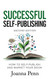 Successful Self-Publishing: How to self-publish and market your