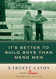 It's Better to Build Boys Than Mend Men