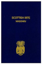 Scottish Rite Masonry Vol.1