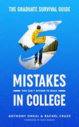 Graduate Survival Guide: 5 Mistakes You Can't Afford To Make In College