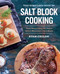 Complete Book of Salt Block Cooking